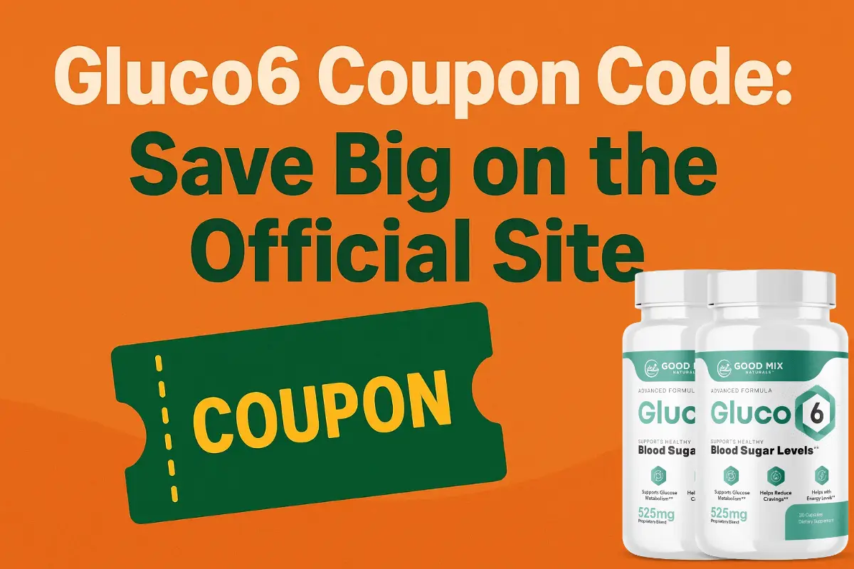 Gluco6 Coupon Code: Save Big on the Official Site